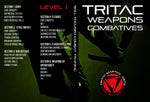 TRITAC Weapons Combatives Level 1